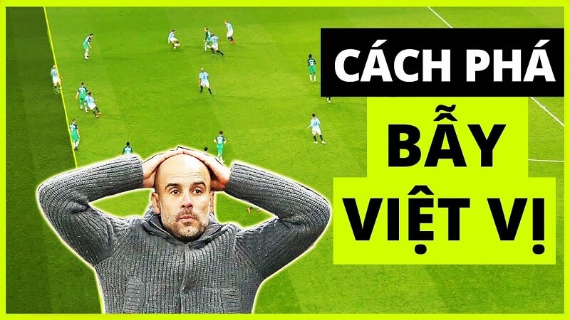 Phá bẫy việt vị bằng nhiều cách