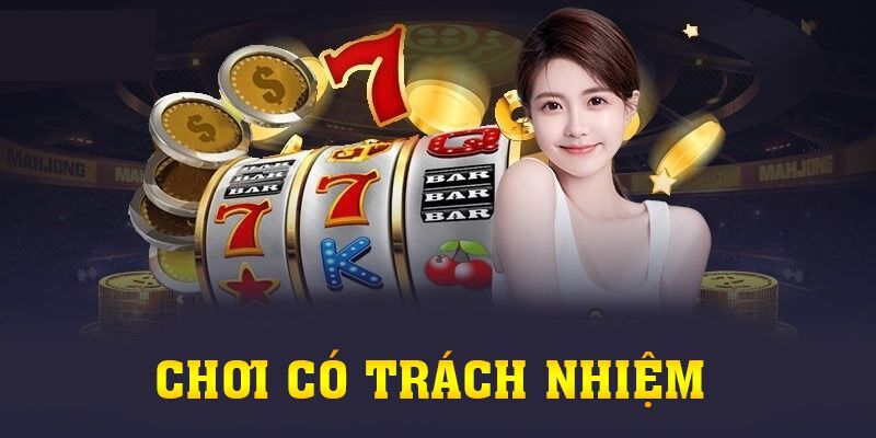 Người chơi cần có trách nhiệm tuân thủ các quy định từ nhà cái