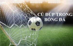 Cú đúp trong bóng đá là gì?