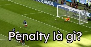 Penalty trong bóng đá là gì?