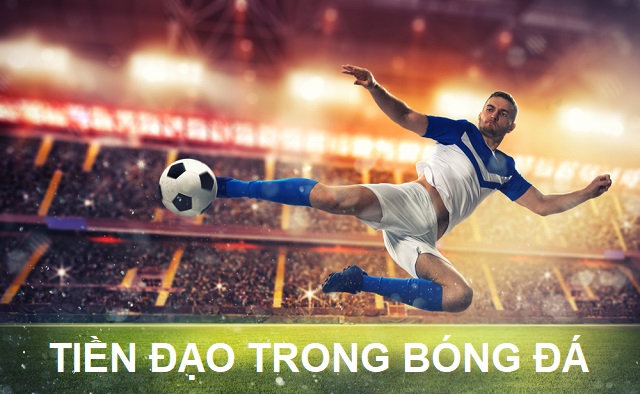 Tiền đạo trong bóng đá là gì?