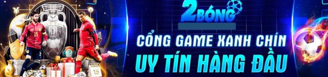 Nhà cái 2bong - sân chơi cá cược trực tuyến uy tín hàng đầu