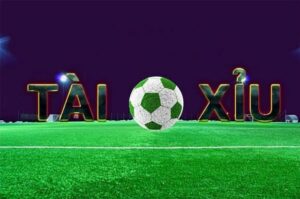 Cá độ bóng đá tài xỉu là gì?