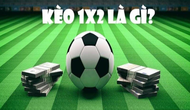 Khái niệm kèo 1×2 là gì?