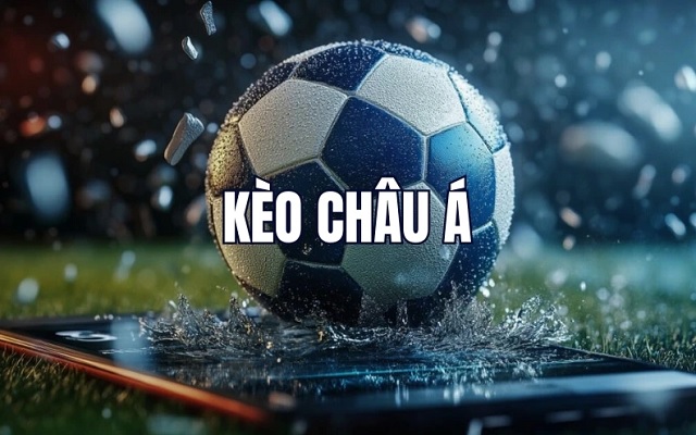 Kèo Châu Á Kèo Châu Á